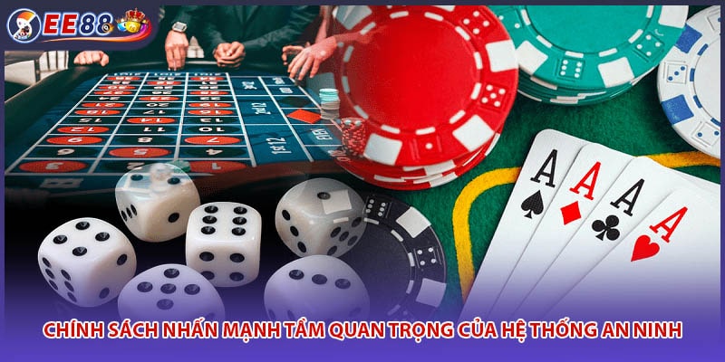 Chính sách nhấn mạnh tầm quan trọng của hệ thống an ninh